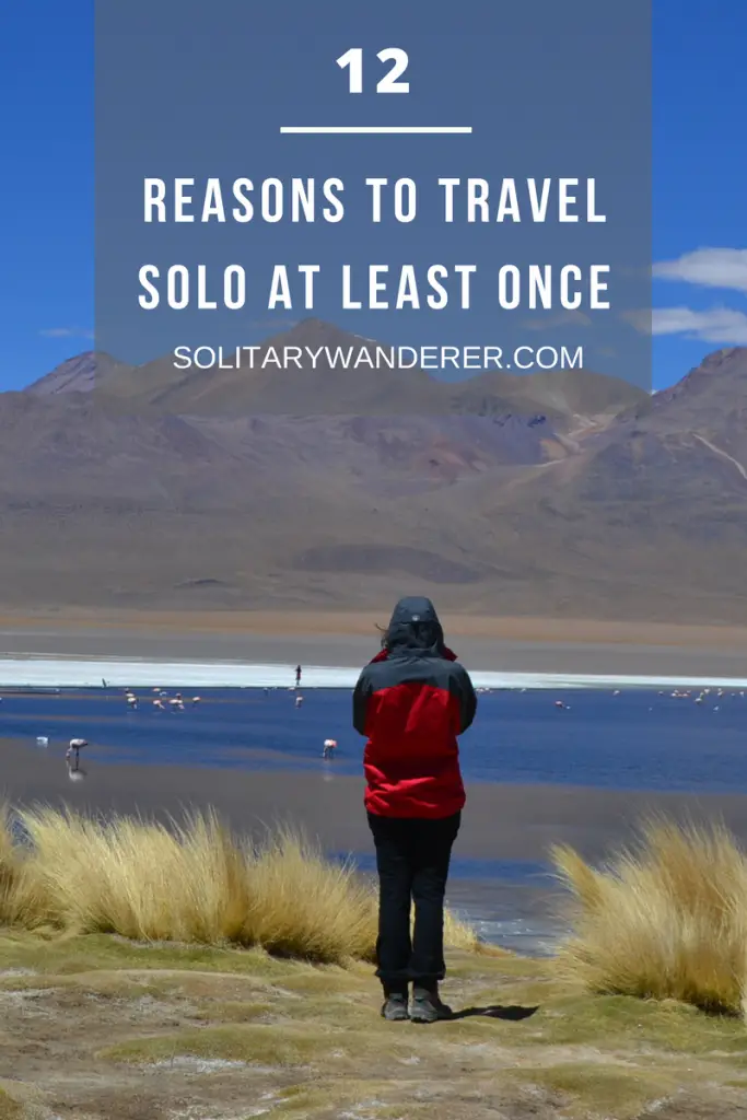 12 Reasons Why You Should Travel Solo At Least Once