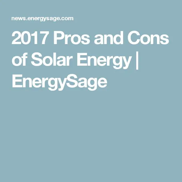 2017 Pros and Cons of Solar Energy