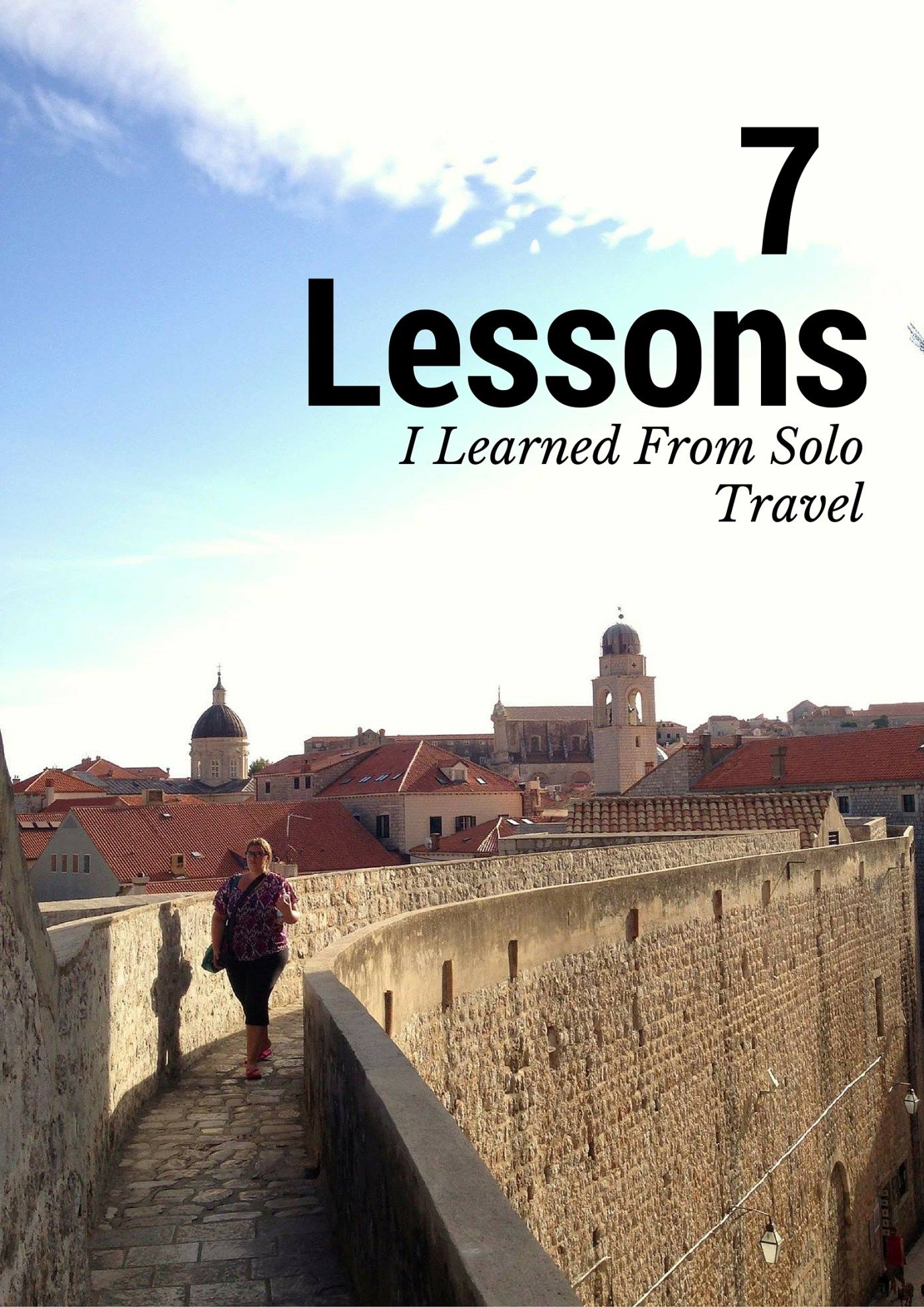 7 Lessons Learned After 5 Years of Being a Solo Travel ...