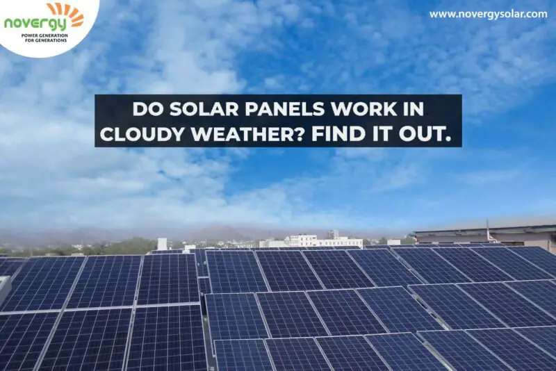 Do solar panels work in cloudy weather? Find it out ...