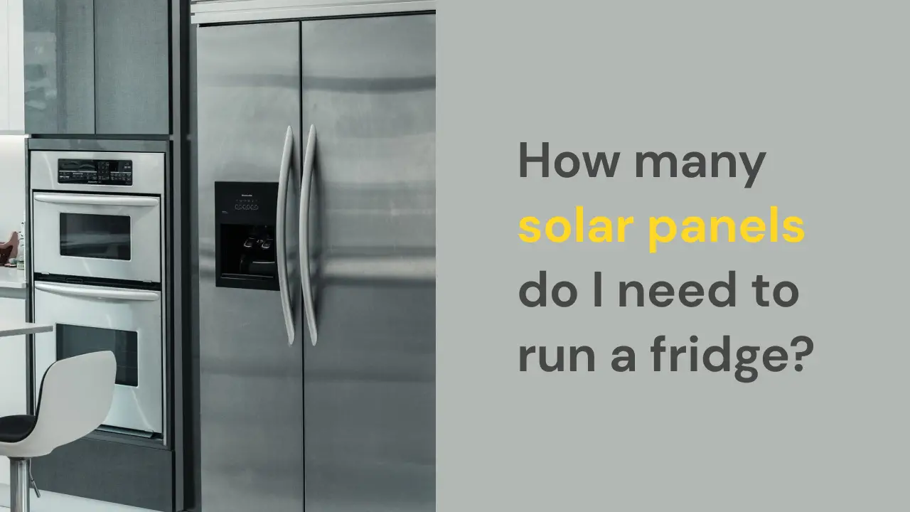 FAQ: How Many Solar Panels Do I Need to Run A Fridge ...
