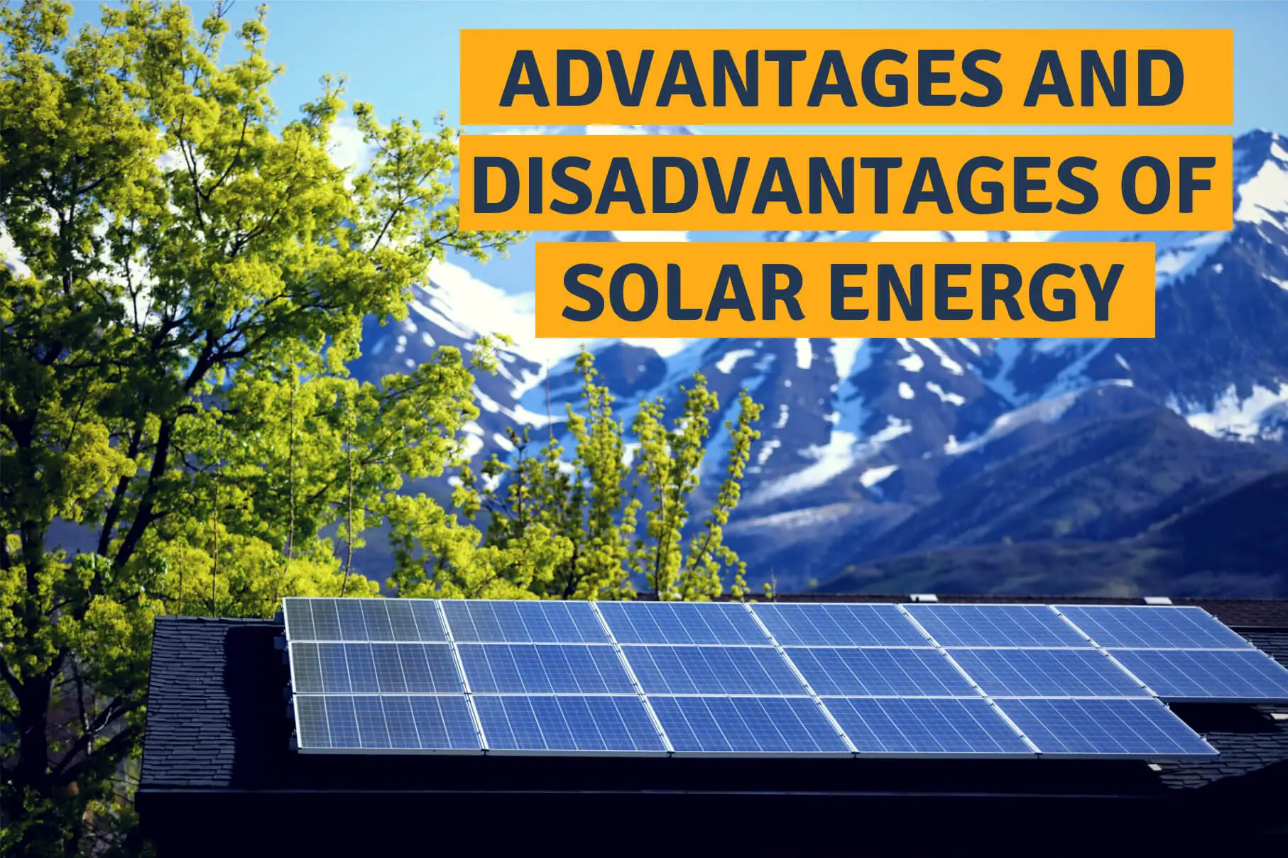 Fundamental Advantages and Disadvantages of Solar Energy  Our Solar Energy