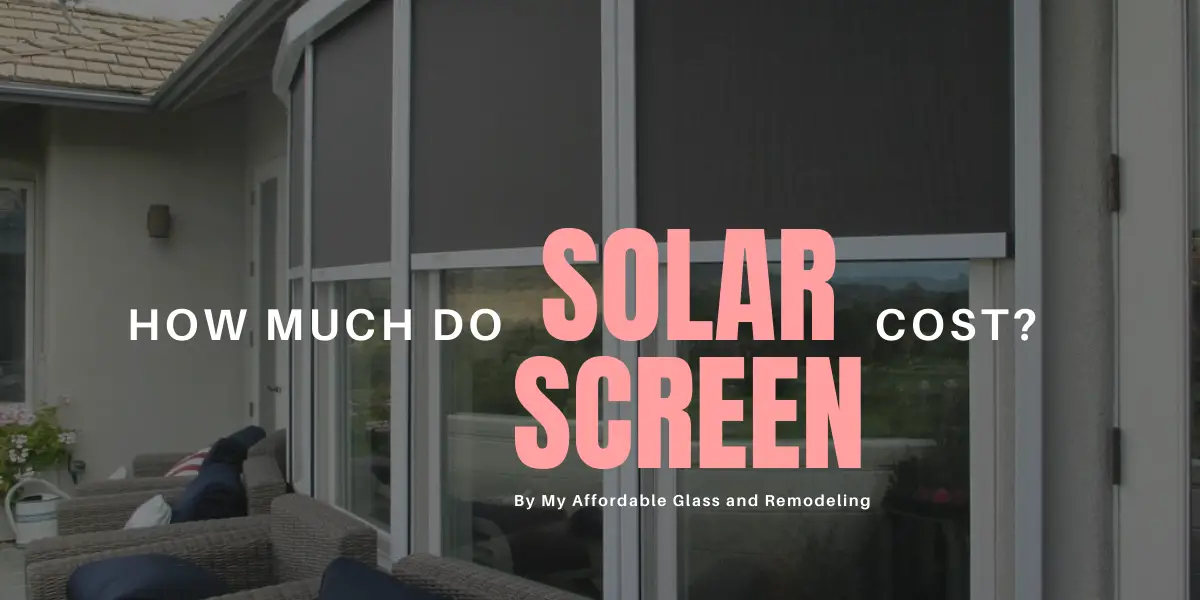How Much Do Solar Screens Cost?