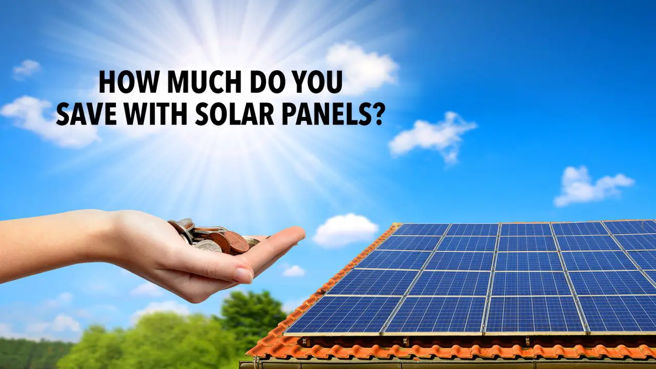 How Much Do You Save With Solar Panels? A Simple Guide ...