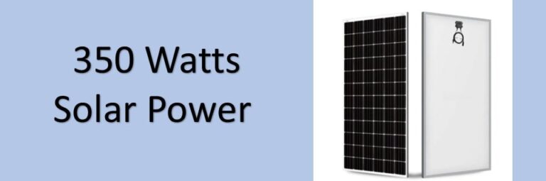 How Much Power Does A 350 Watt Solar Panel Produce ...