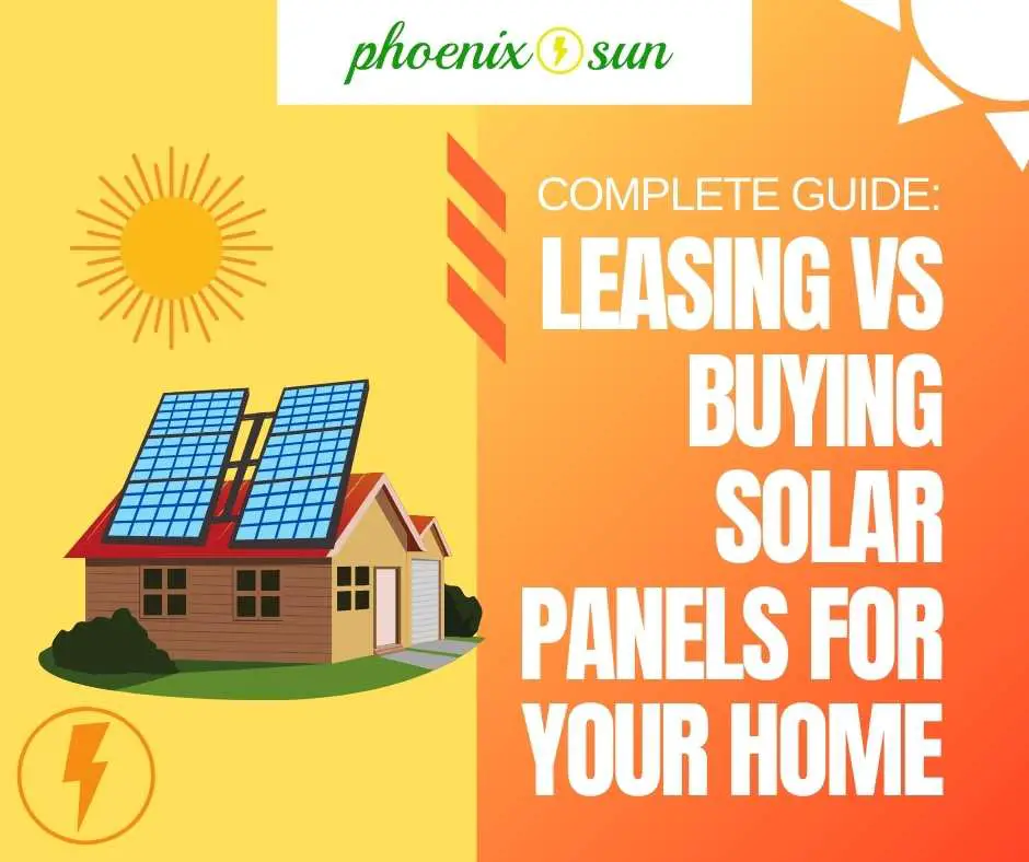 Leasing Vs Buying Solar Panels For Your Home: What
