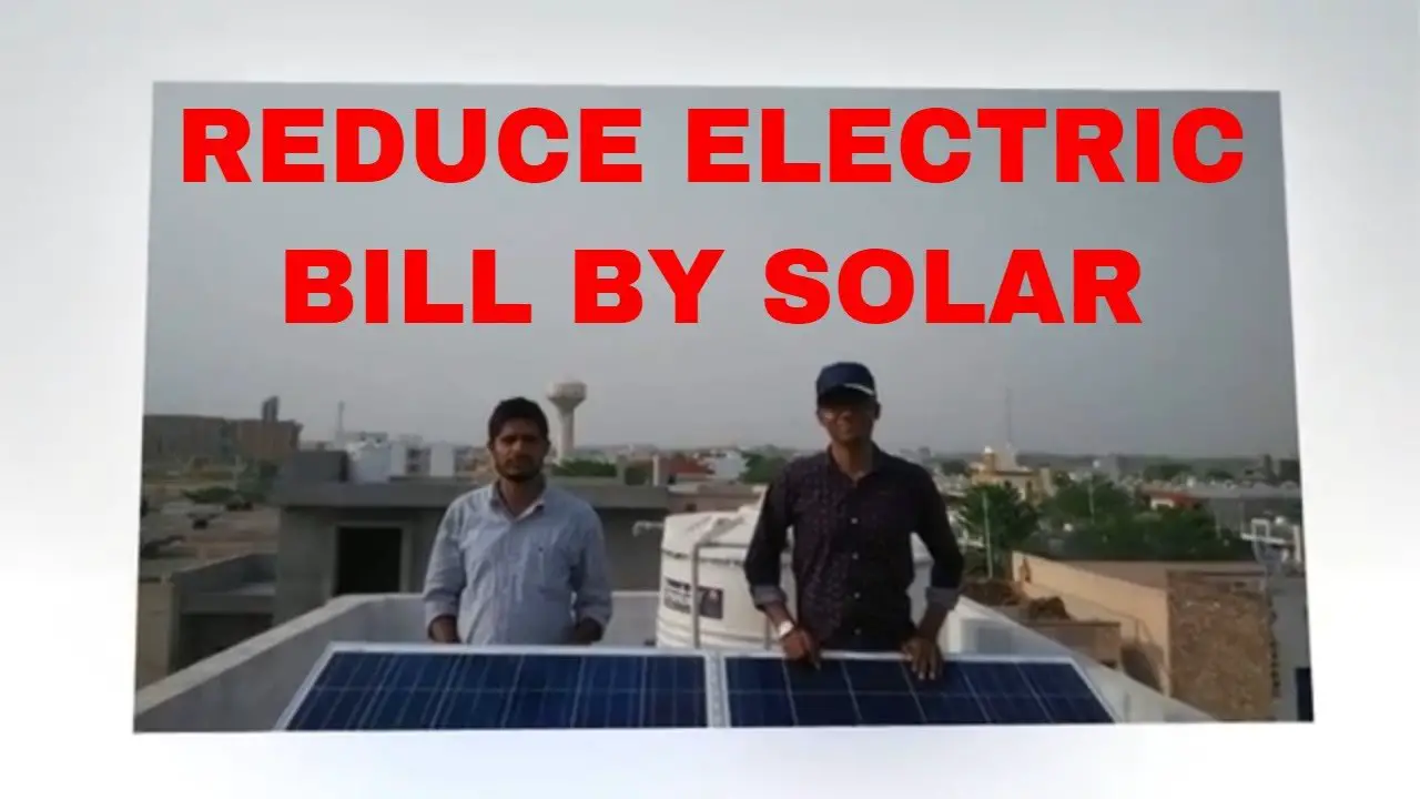 Reduce Electric Bill by Solar Energy Solar Panel Power Plant System ...