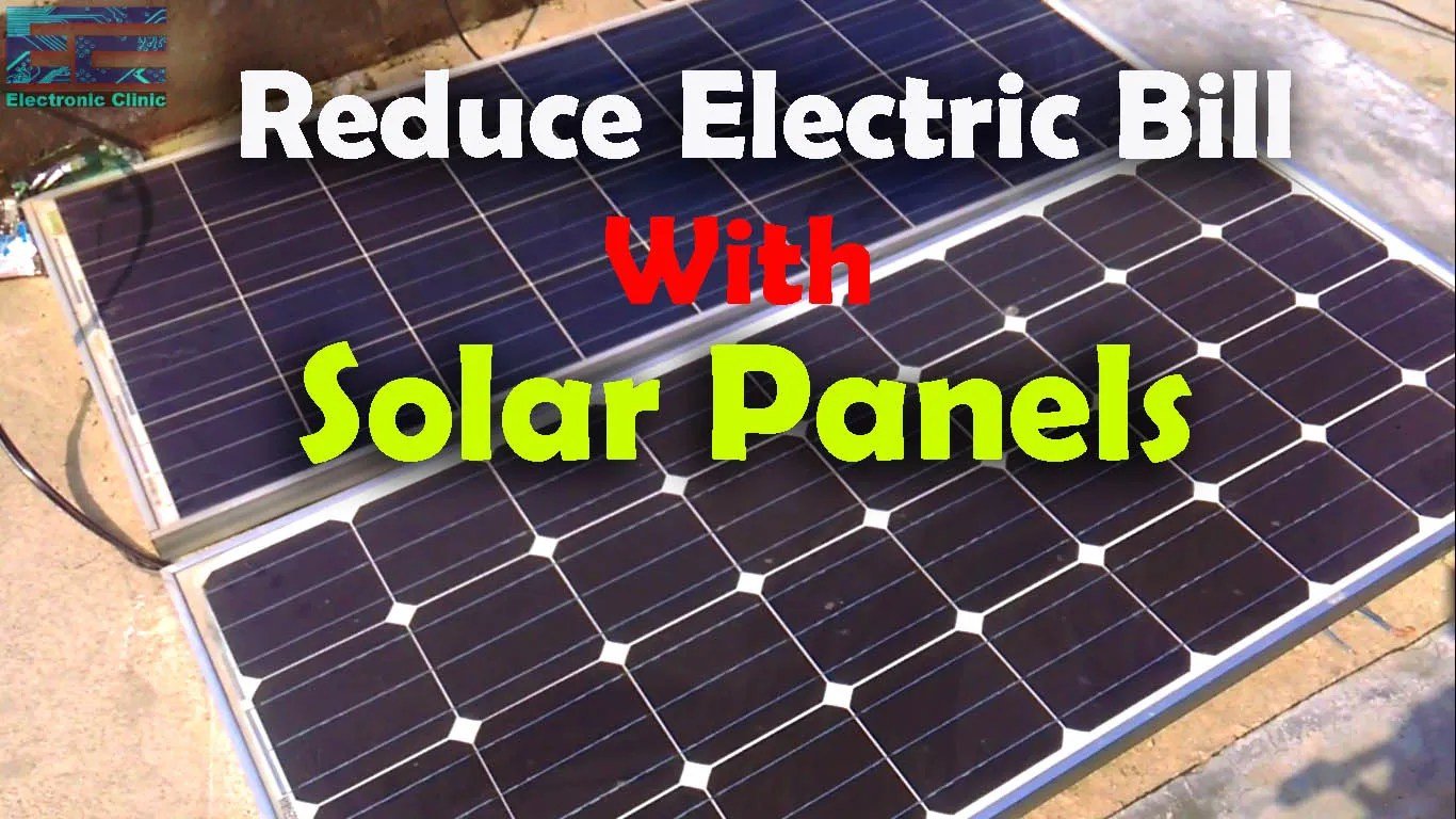 Reduce Electric Bill with Solar Panels, Reduce Electricity costs