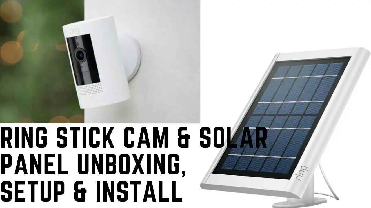 Ring Camera and solar panel Unboxing, Setup &  Install ...