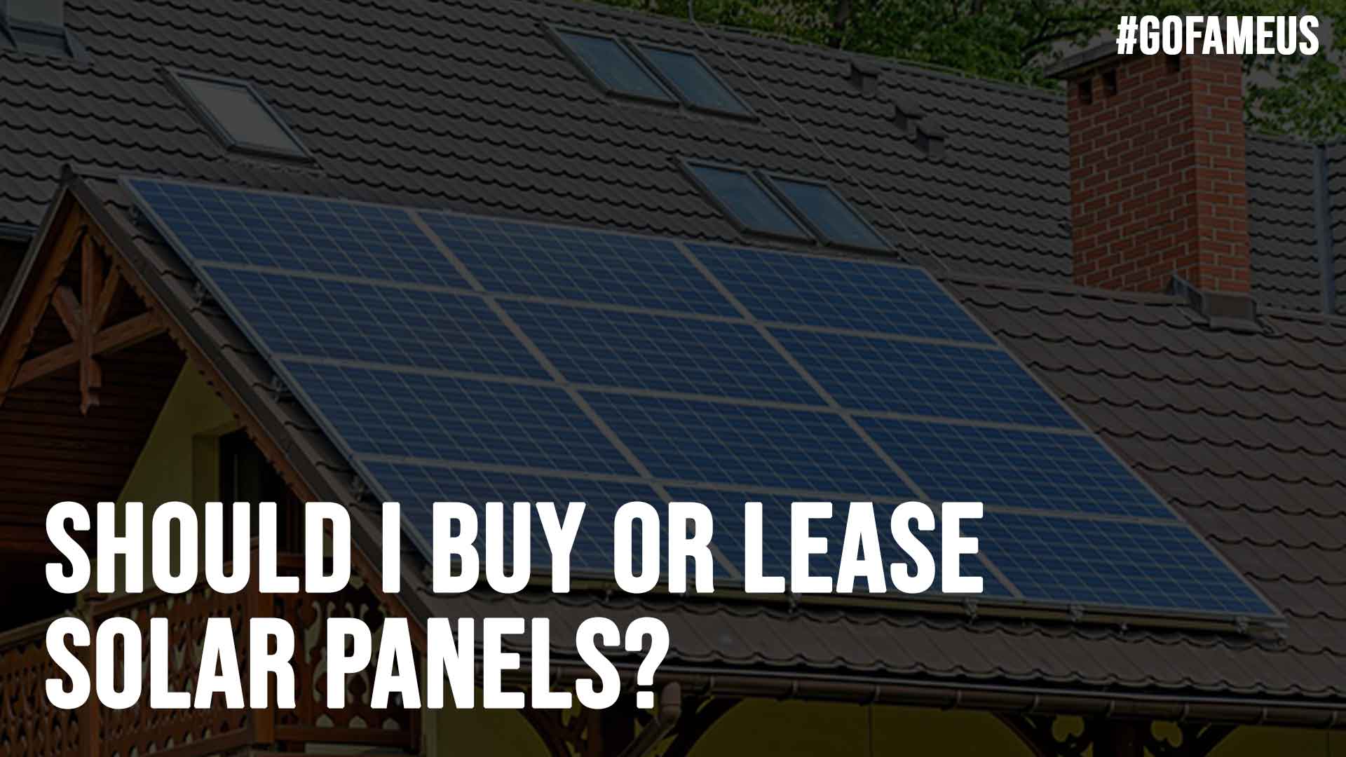 Should I Buy or Lease Solar Panels?