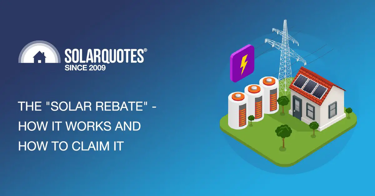 Solar Panel Rebate: How it works and how to get it.