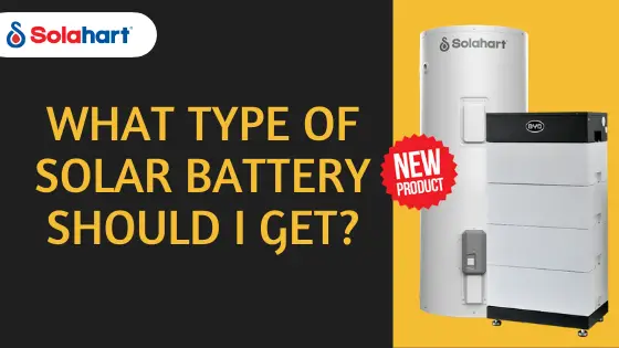 What Type Of Solar Battery Should I Get?