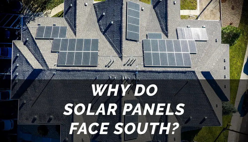 Why Do Solar Panels Face South? How to Position One Best ...