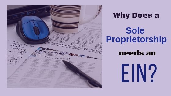 Why Does a Sole Proprietorship Needs EIN?