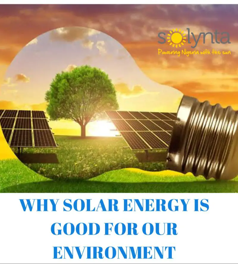 Why Solar Energy is Good for Our Environment.