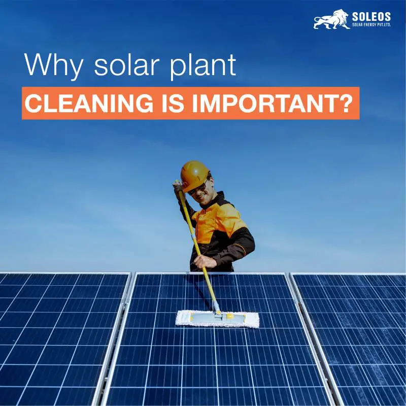 Why Solar Plant Cleaning Is Important?